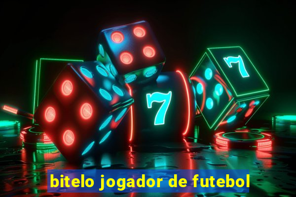 bitelo jogador de futebol